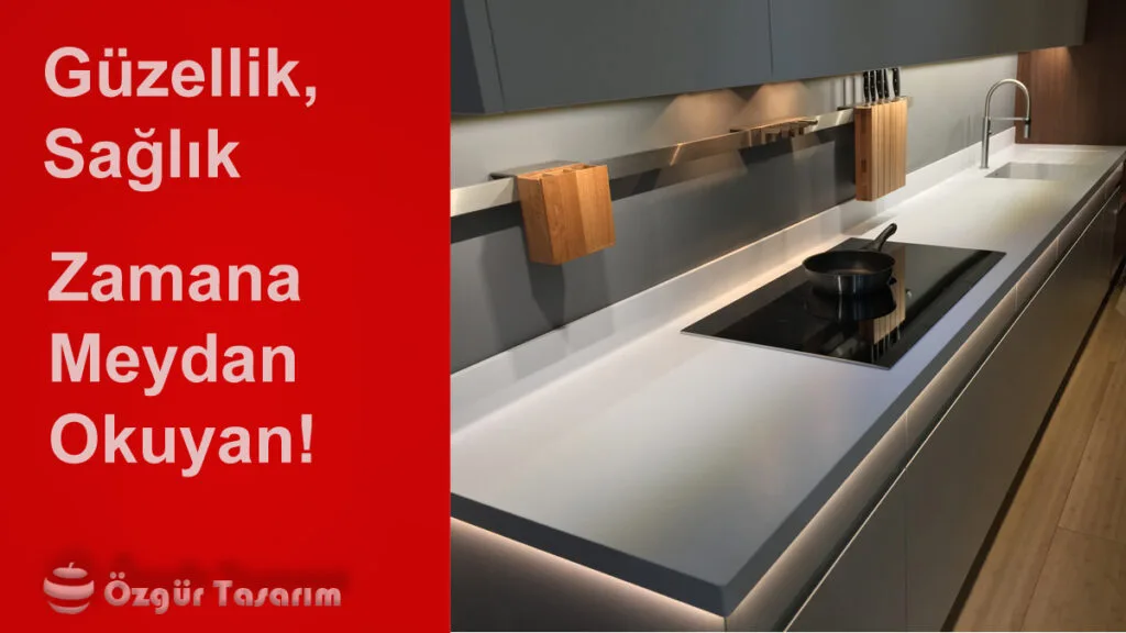 Corian tezgah nedir, özellikleri ve avantajları