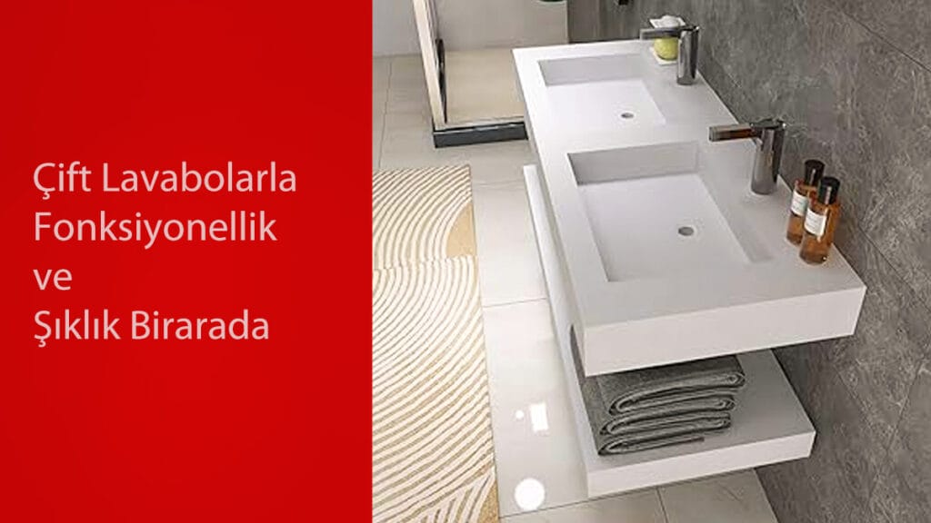 Modern tasarımlı ikili banyo lavabo modelleri, çift kullanım için ideal