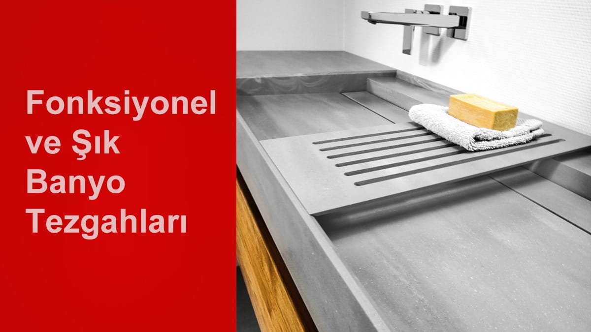 Corian ve akrilik banyo tezgahları